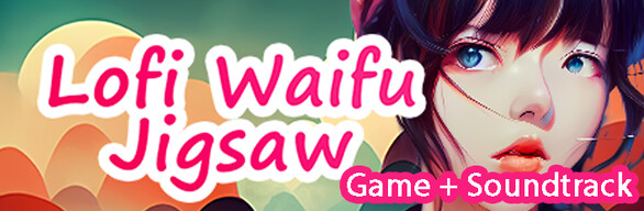 Lofi Waifu Jigsaw: Game + Soundtrack