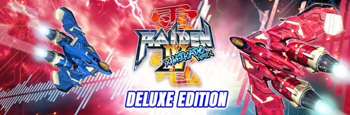 Steam：Raiden IV x MIKADO remix Deluxe Edition