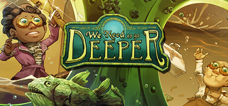 We Need To Go Deeper - Supporter Edition banner