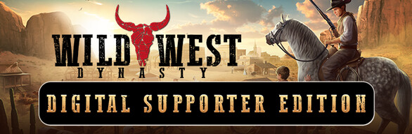 Wild West Dynasty - Digital Supporter Edition