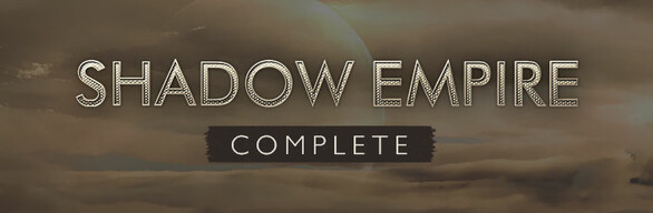 Shadow Empire Complete