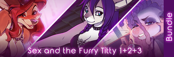 ALL Sex and the Furry Titty 1&2&3 BUNDLE