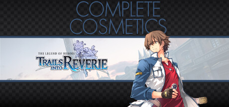 The Legend of Heroes: Trails into Reverie - Complete Cosmetics banner