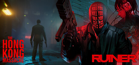 Ruiner + The Hong Kong Massacre banner image