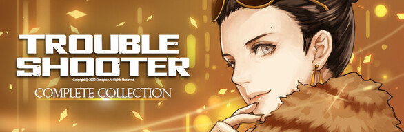 TROUBLESHOOTER: Complete Collection