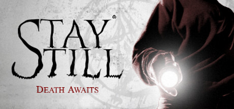 Stay Still: Death Awaits banner image