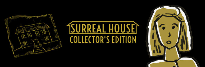Surreal House Collector's Edition