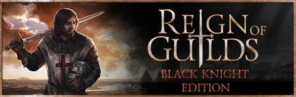 Reign of Guilds - Black Knight Edition