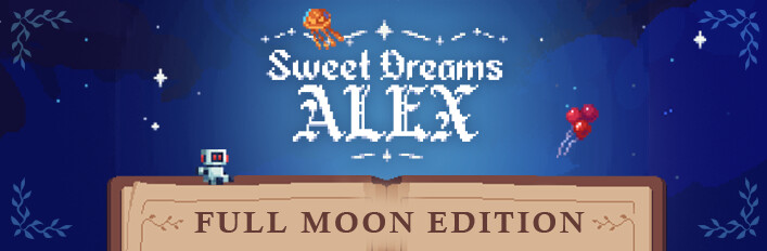 Sweet Dreams Alex – Full Moon Edition