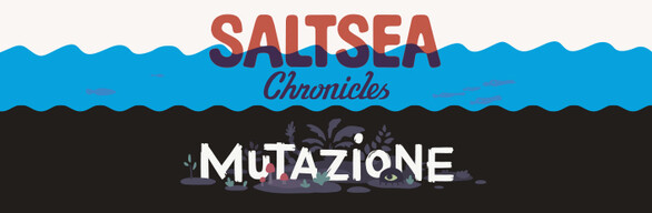Saltsea Chronicles + Mutazione Bundle