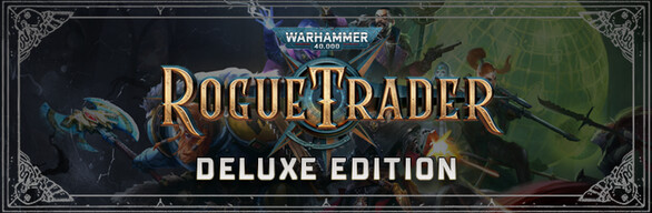 Warhammer 40,000: Rogue Trader - Deluxe Edition
