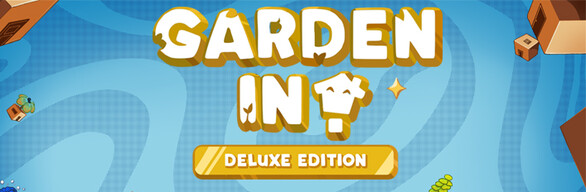 Garden In! - Deluxe Edition