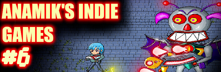 Anamiks Indie Games #6