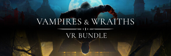 Vampires & Wraiths VR Bundle