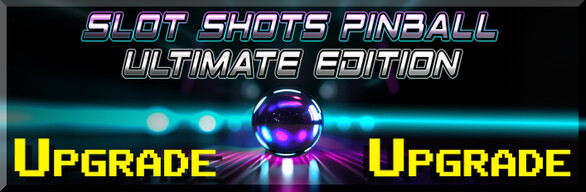 Slot Shots Pinball Ultimate Edition Upgrade If You Already Own Slot Shots Original