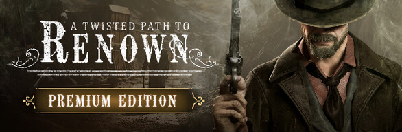 A Twisted Path To Renown - Premium Edition