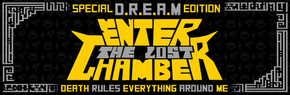 Enter The Lost Chamber - D.R.E.A.M Edition
