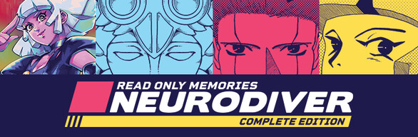 Read Only Memories: NEURODIVER - Complete Edition