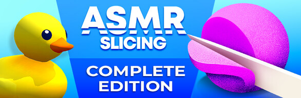 ASMR Slicing: Complete Edition