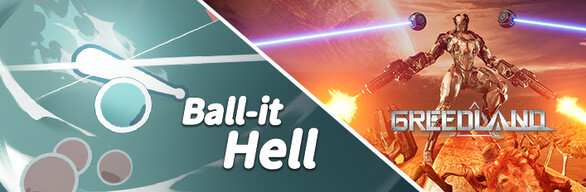 Ball-it Hell and Bullet Heaven