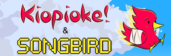 Kiopioke: Songbird Edition