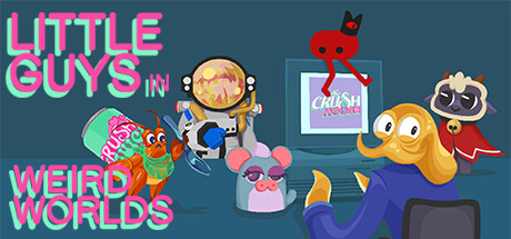 Little Guys in Weird Worlds banner