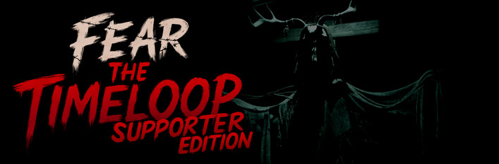 Fear The Timeloop: Supporter Edition