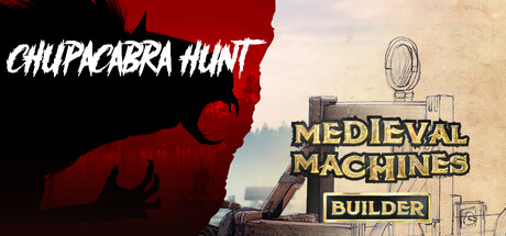 Chupacabra Hunt & Medieval Machines Builder banner image