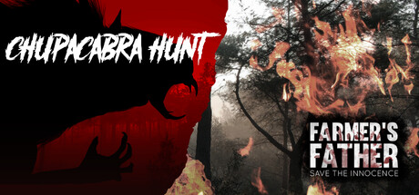 Chupacabra Hunt & Farmer's Father: Save the Innocence banner