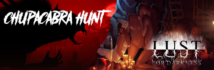 Chupacabra Hunt & Lust for Darkness