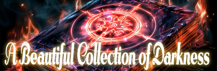 A Beautiful Collection of Darkness