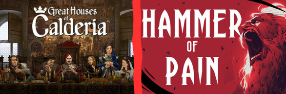 Hammer Of Pain and Great Houses of Calderia