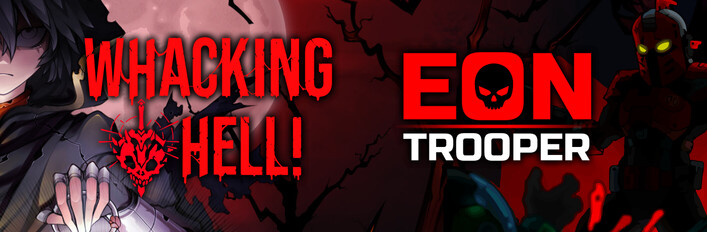 Whacking Hell! + EON Trooper Bundle!!