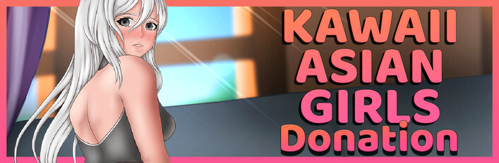 Kawaii Asian Girls Mega Donation