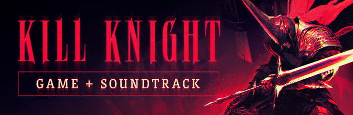 KILL KNIGHT + Original Soundtrack Bundle