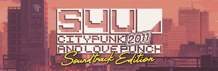 S4U: CITYPUNK 2011 AND LOVE PUNCH - Soundtrack Edition