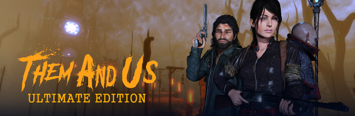 Them and Us - Ultimate Edition