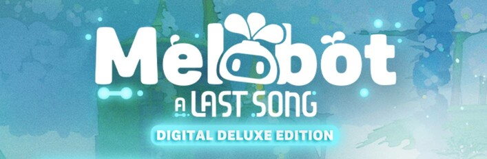 Melobot - A Last Song - Digital Deluxe Edition