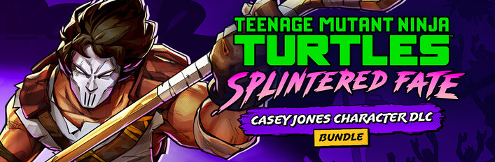 TMNT: Splintered Fate and Casey Jones
