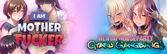 I Am Motherfucker + Hentai Houseparty: Gyaru Gangbang