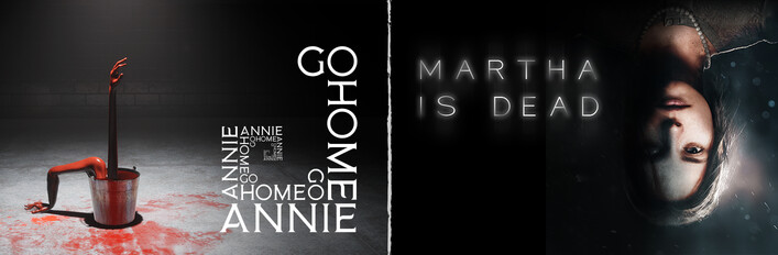 Martha Is Dead & Go Home Annie