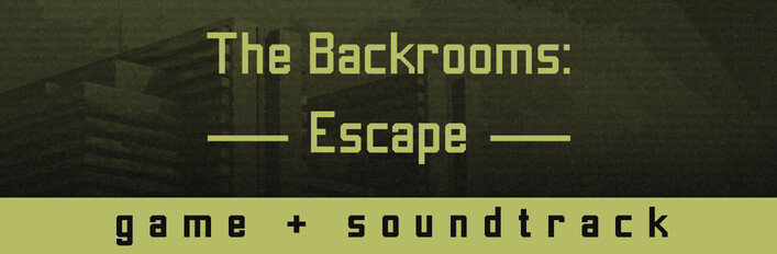 The Backrooms: Escape - Game + Soundtrack