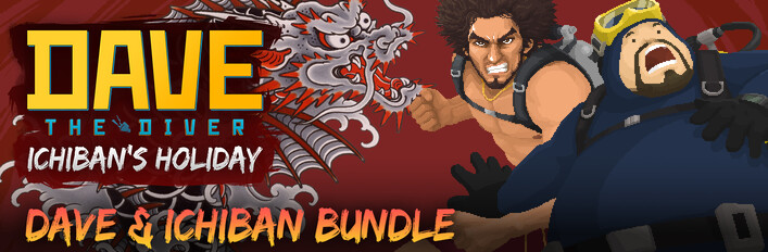 Dave & Ichiban Bundle