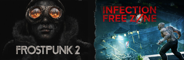 Infection Free Zone + Frostpunk 2