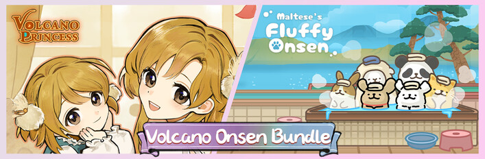 Volcano Princess & Maltese's Fluffy Onsen