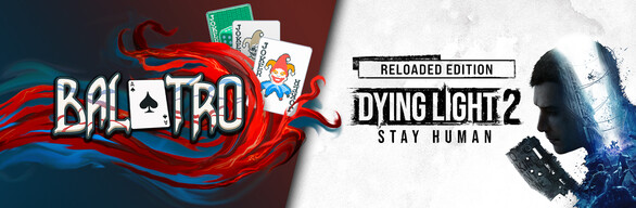 Balatro + Dying Light 2