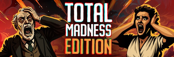Total Madness Edition