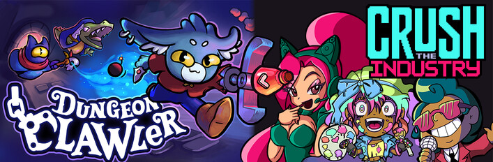 Crush the Industry & Dungeon Clawler
