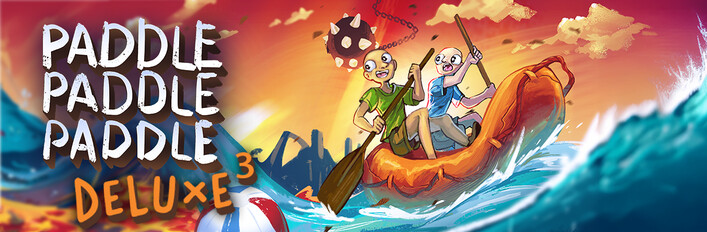 Paddle Paddle Paddle: Deluxe Deluxe Deluxe