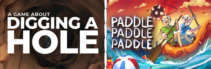 A Game About Digging A Hole + Paddle Paddle Paddle